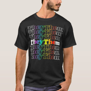 They Them Preferred Gender Pronouns Rainbow Design T-Shirt