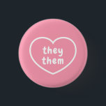 They Them Pronoun Button<br><div class="desc">Cute they them pronoun buttons with editable text. You can change the text to she her,  he him,  or anything you want.</div>