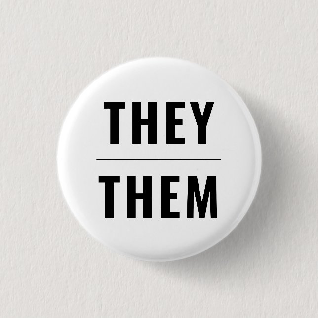 They Them Pronouns black white lgbtq gay pride Button (Front)