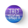 THEY/THEM Pronouns Colorful Handletter Watercolor Button
