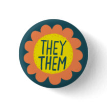 THEY / THEM Pronouns Flower Pride Handlettered Button