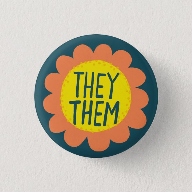 THEY / THEM Pronouns Flower Pride Handlettered Button (Front)