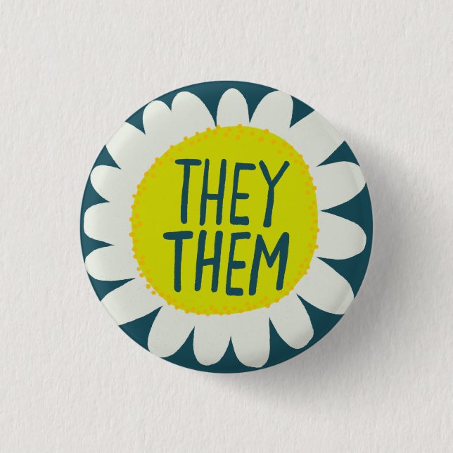 THEY / THEM Pronouns Flower Pride Handlettered  Button (Front)