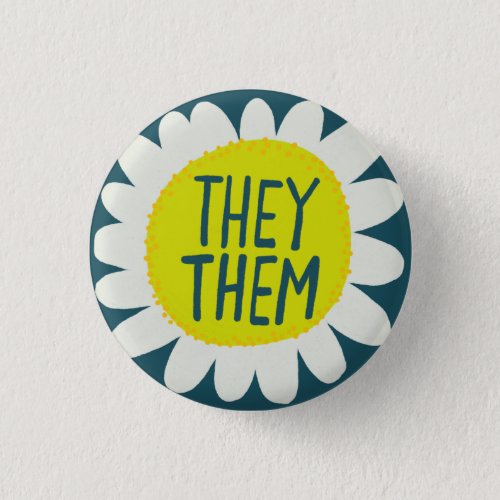 THEY  THEM Pronouns Flower Pride Handlettered  Button