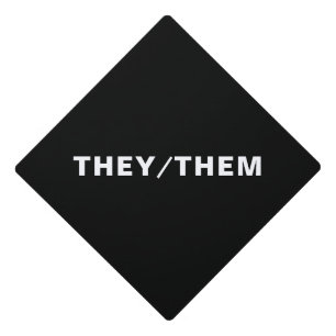 They, Them, Pronouns Lgbtq Lgbt pride black white Graduation Cap Topper
