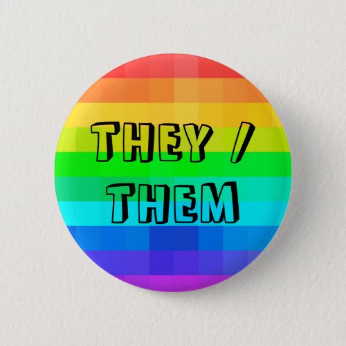 They Them Pronouns LGBTQ Rainbow Button
