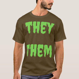 They Them Pronouns Nonbinary Spooky Halloween Lime T-Shirt