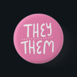 THEY/THEM Pronouns Pink Handlettering Minimal Button<br><div class="desc">Decorate your outfit with this cool art button. Makes a great  gift! You can customize it,  change the background color and add text too. Check my shop for lots more colors and patterns! Let me know if you'd like something custom too.</div>