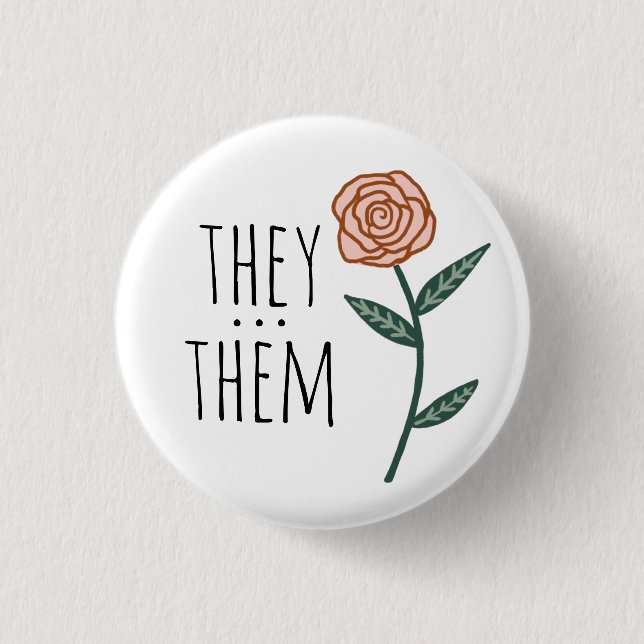 THEY/THEM Pronouns Pink Rose CUSTOM  Button (Front)