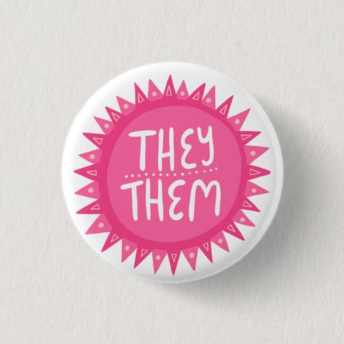 THEYTHEM Pronouns Pink Sun Pride Handlettered Button