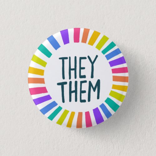 THEY  THEM Pronouns Rainbow Handlettered Pride Button