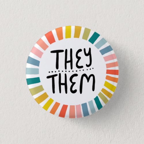 THEY  THEM Pronouns Rainbow Handlettered Pride Button