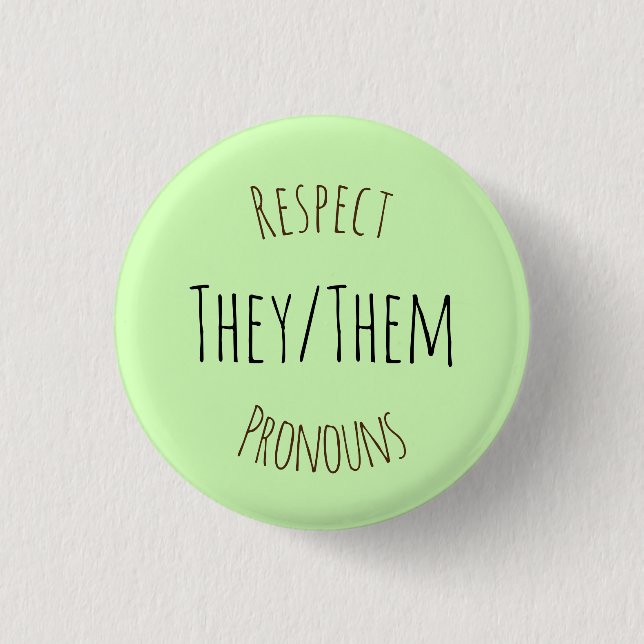 They/Them Respect Pronouns Button (Front)