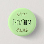 They/Them Respect Pronouns Button