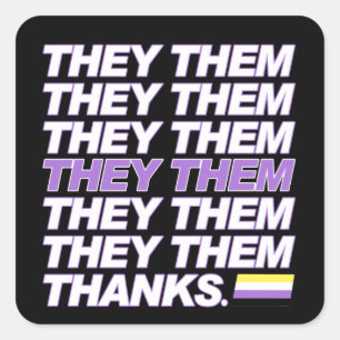 They Them Thanks Square Sticker