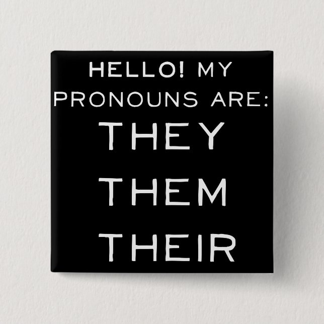 They, Them Their Pronouns! Button (Front)