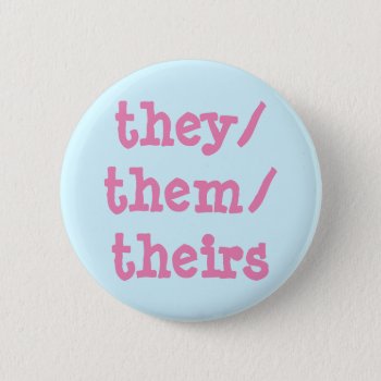 They/them/theirs Button by frickyesfeminism at Zazzle