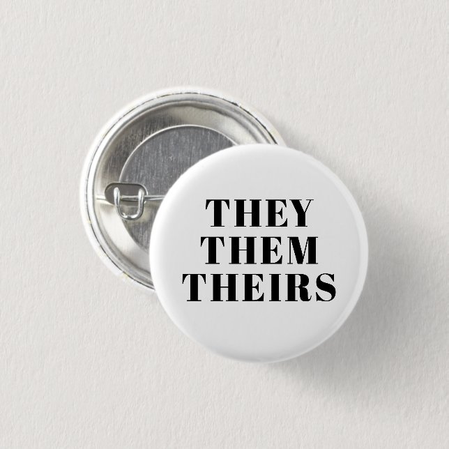 They, Them, Theirs Gender Pronouns black and white Button (Front & Back)