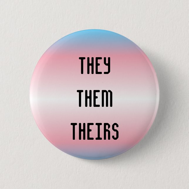 They/Them/Theirs Pronoun Button (Front)