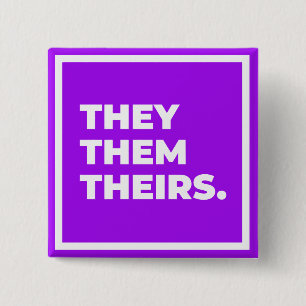 They/Them/Theirs Pronoun Button