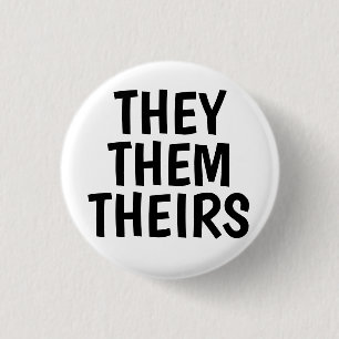 they/them/theirs pronouns black and white button