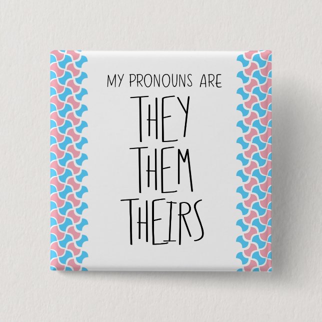 They/Them/Theirs Pronouns Button (Front)
