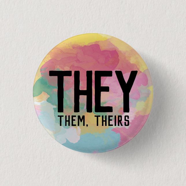 They, Them, Theirs Pronouns Button (Front)