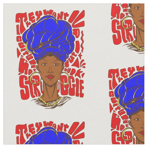 they want our culture african woman fabric