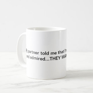 They want something... coffee mug