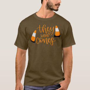 They Were Cones The Wedding Singer T-Shirt
