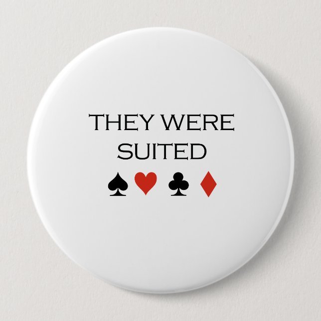 They were suited T-shirt Button (Front)