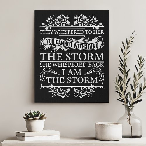 They Whispered To Her She Whispered I Am The Storm Faux Canvas Print