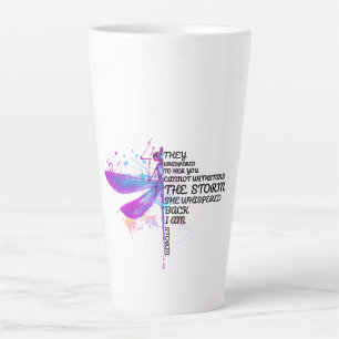 They Whispered To Her You Cannot Withstand Storm Latte Mug