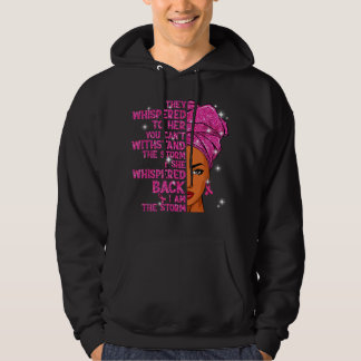 They Whispered To Her You Cannot Withstand The Sto Hoodie