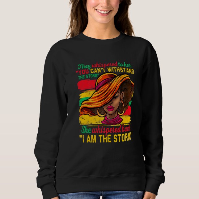 They Whispered To Her You Cannot Withstand The Sto Sweatshirt (Front)