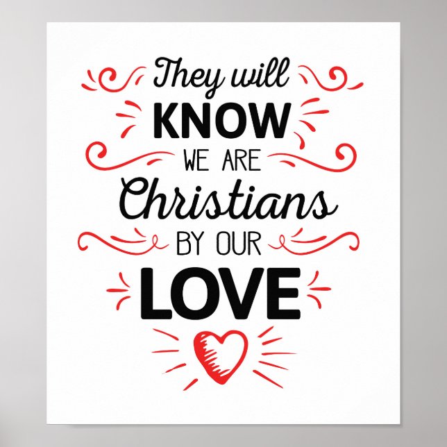 They Will Know We Are Christians by Our Love Poster (Front)