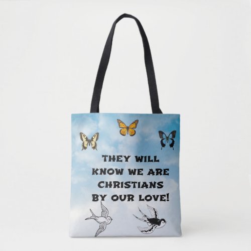 They Will Know We Are Christians By Our Love Tote Bag