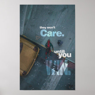 they won’t care until you win. they won’t care unt poster