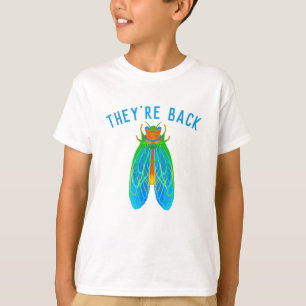 They're Back Cicadas T-Shirt