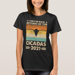 They're Back Return Of The Cicadas 2021 T-Shirt