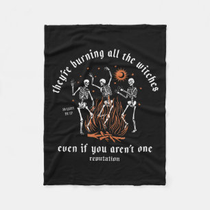 Theyre Burning All The Witches Halloween Skeleton Fleece Blanket