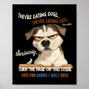 They're Eating Dogs! Theyre Eating Cats! Vote Harr Poster