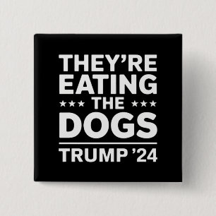They're eating the Dogs Funny Debate Trump Quote Button