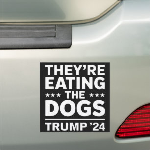 They're eating the Dogs Funny Debate Trump Quote Car Magnet