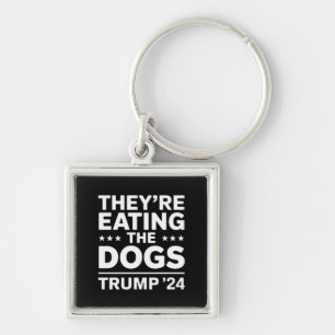 They're eating the Dogs Funny Debate Trump Quote Keychain