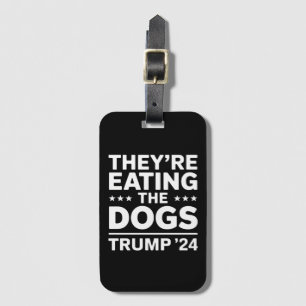 They're eating the Dogs Funny Debate Trump Quote Luggage Tag