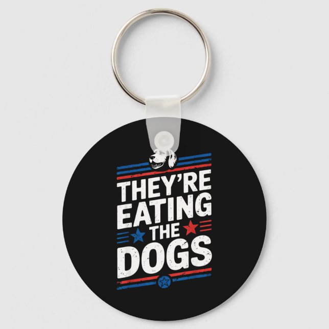 They're Eating The Dogs Funny Quote For Men Women  Keychain (Front)
