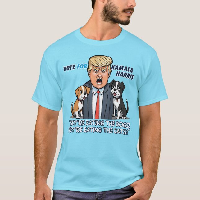 They're Eating The Dogs Funny Trump Kamala 2024 T-Shirt (Front)