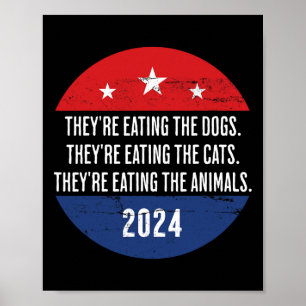 They're Eating The Dogs Theyre Eating The Cats Tru Poster