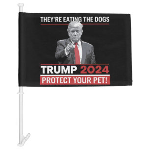 They're Eating The Dogs Trump 2024 Debate Car Flag